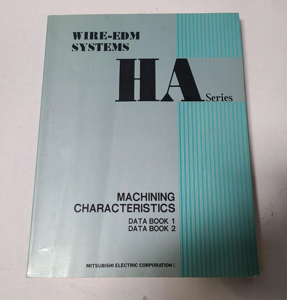 Mitsubishi HA Series Wire EDM Systems Machining Characteristics Manual