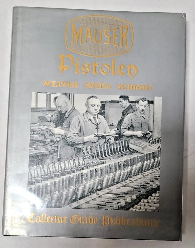 MAUSER PISTOLEN - Weaver, Speed and Schmid - Out Of Print