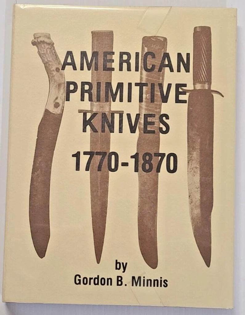 Vintage OOP book AMERICAN PRIMITIVE KNIVES 1770-1870 Minnis 1983 HC DJ weapons
